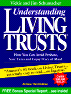 Understanding Living Trusts: How You Can Avoid Probate, Save Taxes, and Enjoy Peace of Mind