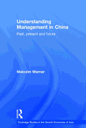 Understanding Management in China: Past, Present and Future