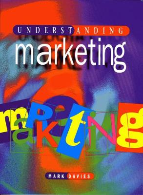 Understanding Marketing - Davies, Mark