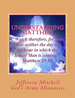 Understanding Matthew - Mitchell, Jefferson Wade