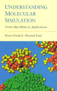 Understanding Molecular Simulation: From Algorithms to Applications - Frenkel, Daan (Editor), and Smit, Berend (Editor)