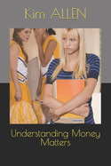 Understanding Money Matters