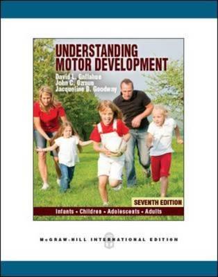 Understanding Motor Development: Infants, Children, Adolescents, Adults (Int'l Ed) - Gallahue, David, and Ozmun, John, and Goodway, Jacqueline