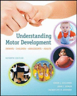 Understanding Motor Development: Infants, Children, Adolescents, Adults (Int'l Ed)