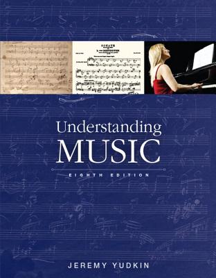 Understanding Music Plus New Mylab Music for Music Appreciation -- Access Card Package - Yudkin, Jeremy