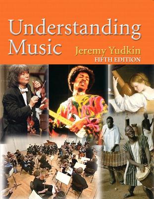 Understanding Music - Yudkin, Jeremy
