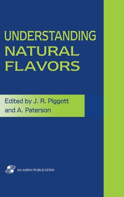 Understanding Natural Flavors - Paterson, A, and Piggott, John R