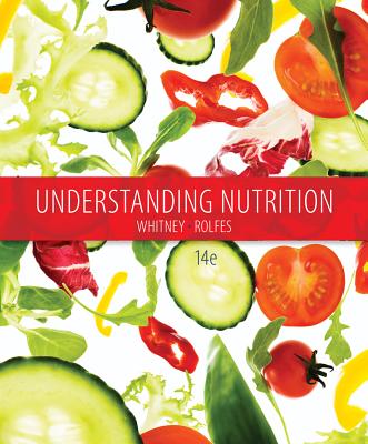 Understanding Nutrition - Whitney, Eleanor Noss, Ph.D., R.D., and Rolfes, Sharon Rady