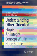 Understanding Other-Oriented Hope: An Integral Concept Within Hope Studies