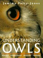 Understanding Owls: Biology, Management, Breeding, Training
