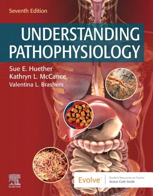 Understanding Pathophysiology - Huether, Sue E, and McCance, Kathryn L, RN, PhD