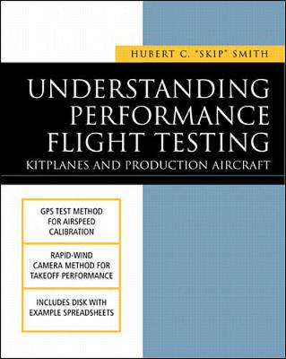 Understanding Performance Flight Testing - Smith, Hubert C