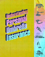 Understanding Personal Umbrella Insurance