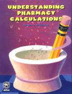 Understanding Pharmacy Calculations - O'Sullivan, Teresa A