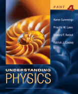Understanding Physics, Part 4 - Cummings, Karen, and Laws, Priscilla W, and Redish, Edward F
