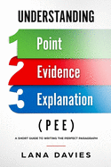 Understanding Point, Evidence, and Explanation (Pee)