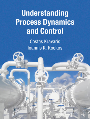 Understanding Process Dynamics and Control - Kravaris, Costas, and Kookos, Ioannis K