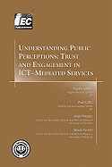 Understanding Public Perceptions: Trust and Engagement in Ict-Mediated Services