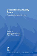 Understanding Quality Peace: Peacebuilding after Civil War