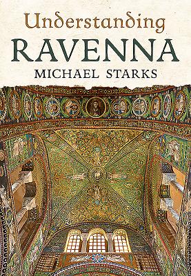 Understanding Ravenna - Starks, Michael