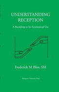 Understanding Reception: A Backdrop to Its Ecumenical Use