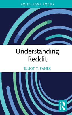Understanding Reddit - T. Panek, Elliot