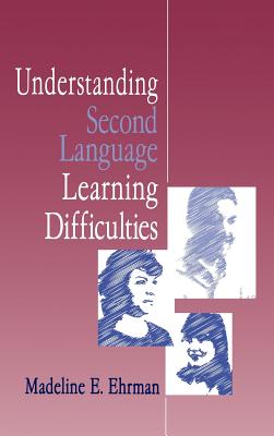 Understanding Second Language Learning Difficulties - Ehrman, Madeline E E