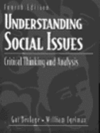Understanding Social Issues: Critical Thinking and Analysis - Berlage, Gai Ingham, and Egelman, William