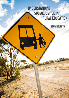 Understanding Social Justice in Rural Education - Cuervo, Hernn