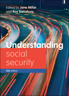 Understanding Social Security: Issues for Policy and Practice - Martinelli, Luke (Contributions by), and Finn, Dan (Contributions by), and Watson, Sue (Contributions by)