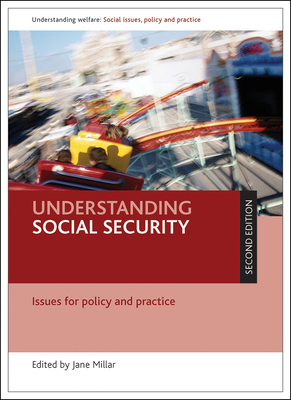 Understanding Social Security (Second Edition): Issues for Policy and Practice - Millar, Jane (Editor)