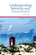 Understanding Somalia and Somaliland: Culture, History and Society