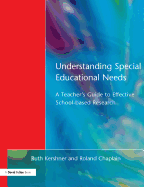 Understanding Special Educational Needs: A Teacher's Guide to Effective School Based Research