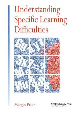 Understanding Specific Learning Difficulties - Prior, Margot, PhD