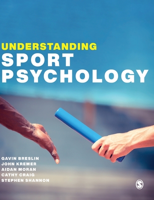 Understanding Sport Psychology - Breslin, Gavin, and Kremer, John, and Moran, Aidan