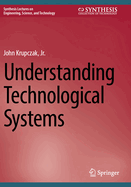 Understanding Technological Systems