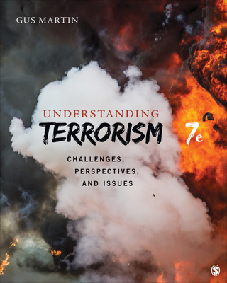 Understanding Terrorism: Challenges, Perspectives, and Issues - Martin, Gus