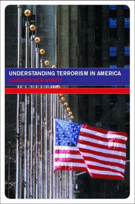 Understanding Terrorism in America - Hewitt, Christopher