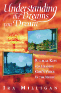 Understanding the Dreams You Dream (Revised)