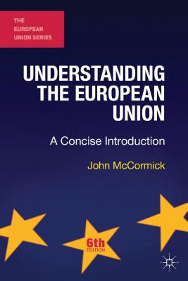 Understanding the European Union: A Concise Introduction - McCormick, John