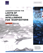 Understanding the Limits of Artificial Intelligence for Warfighters: Wargames, Volume 4