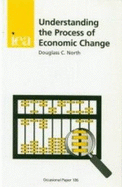 Understanding the Process of Economic Change (Iea Occ