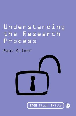 Understanding the Research Process - Oliver, Paul