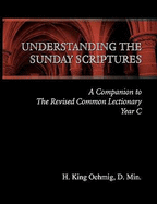 Understanding the Sunday Scriptures, Year C