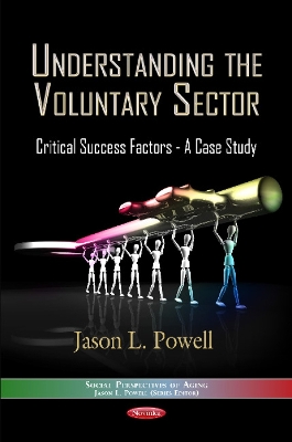 Understanding the Voluntary Sector: Critical Success Factors -- A Case Study - Powell, Jason L