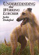 Understanding the working lurcher