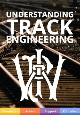 Understanding Track Engineering - Permanent Way Institution