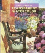 Understanding Transparent Watercolor - Brommer, Gerald F