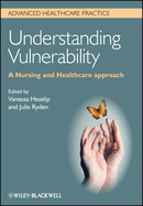 Understanding Vulnerability: A Nursing and Healthcare Approach