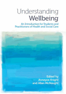 Understanding Wellbeing: An Introduction for Students and Practitioners of Health and Social Care